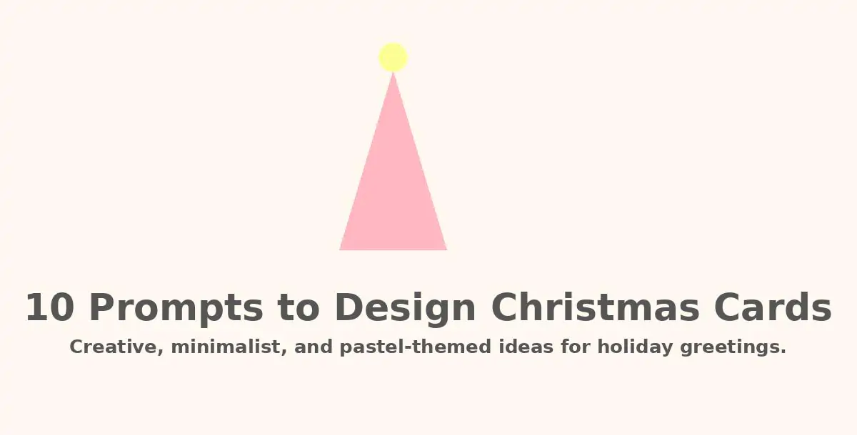 10 Prompts to Design Pastel Christmas Card Ideas